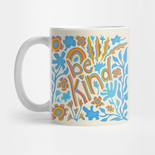 BE KIND Uplifting Motivational Lettering Quote with Flowers Rainbow - UnBlink Studio by Jackie Tahara Mug